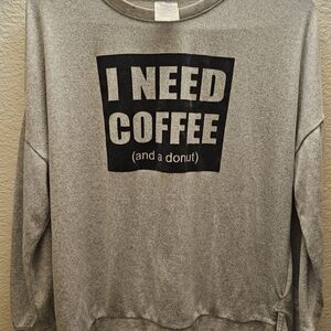 Secret Treasures Gray Sweatshirt - I Need Coffee